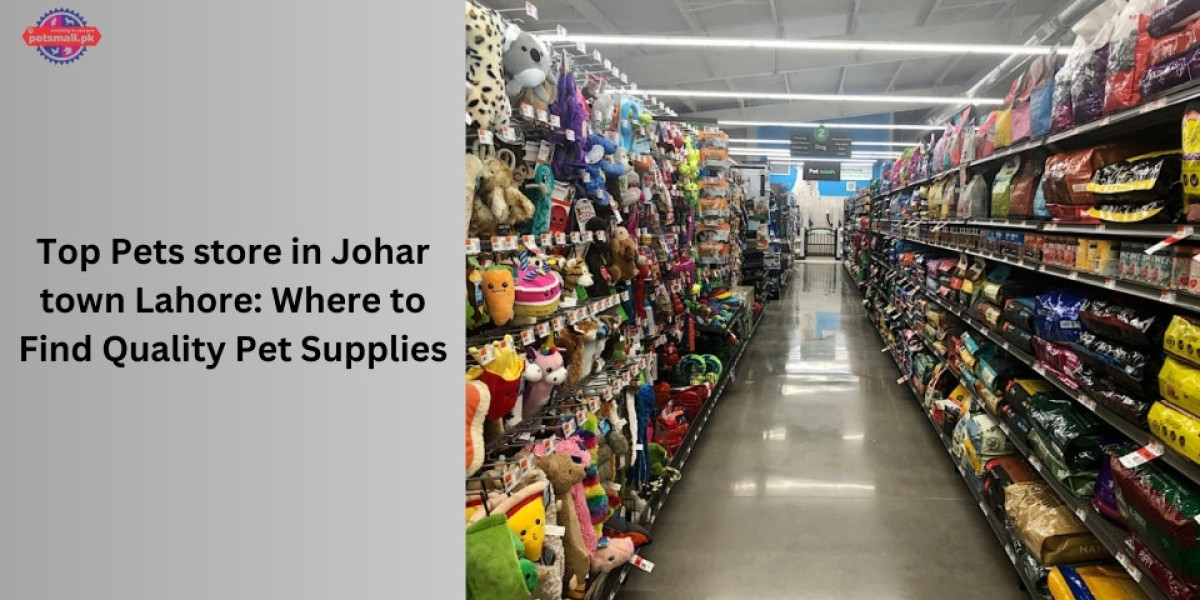 Top Pets store in Johar town Lahore: Where to Find Quality Pet Supplies