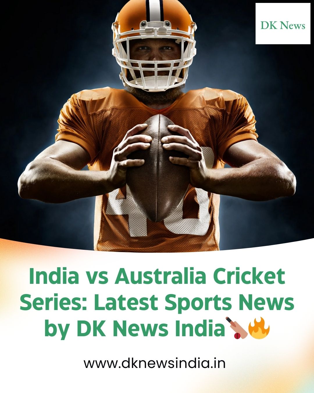 India vs Australia Cricket Series: Latest Sports News by DK News India?? – Site Title